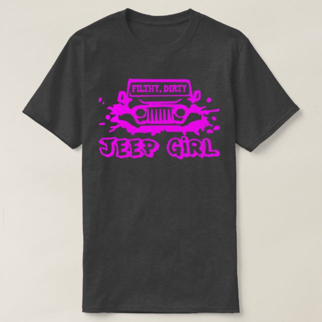 FilthyDirtyJeepGirl01 T-Shirt (Design vorne)