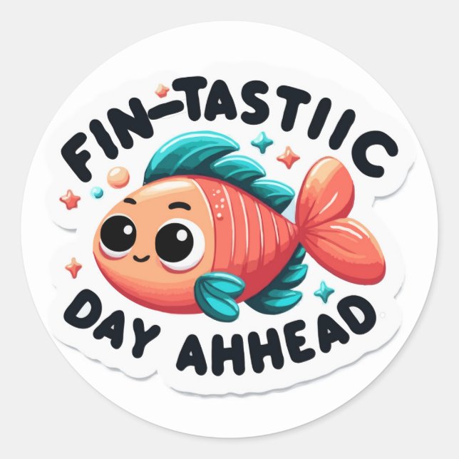 Fin-tastic Day Ahead Fish Pun - Niedliche Motivati Runder Aufkleber (Vorderseite)