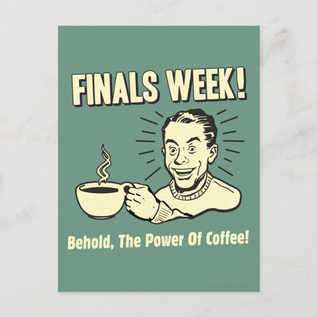 Finals Week: Power Kaffee hören Postkarte (Vorderseite)