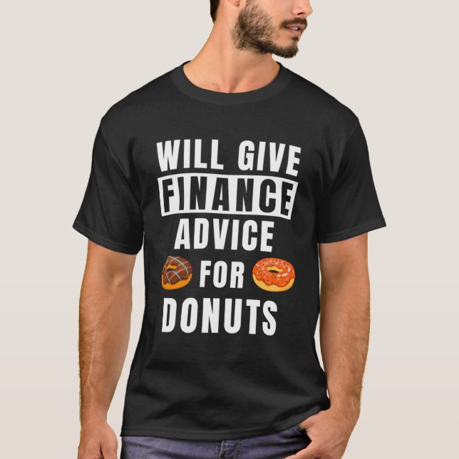 Finance Advice For Donuts Bank Invest Expert  Bank T-Shirt (Vorderseite)