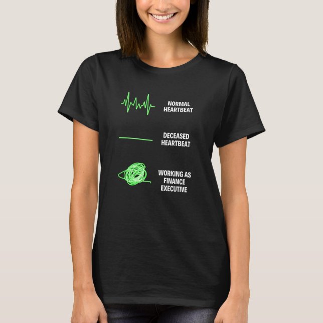 Finance Führungskraft Worker Business Finance Jobs T-Shirt (Vorderseite)