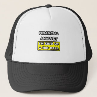 Finanzanalyst .. Ich bin irgendwie ein großer Deal Truckerkappe