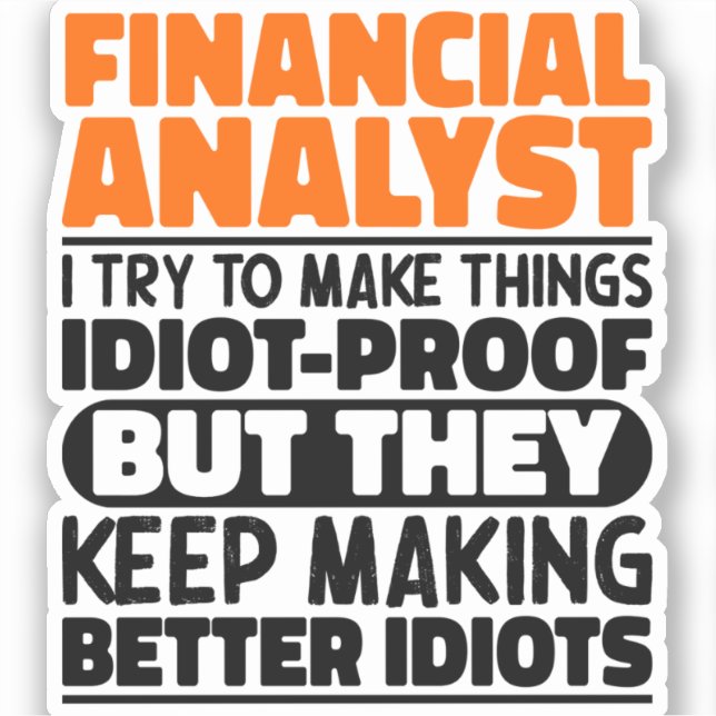 Finanzanalyst Ich versuche, die Dinge lustig zu ma Aufkleber (Vorderseite)