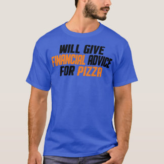 Finanzberater Funny, geben Sie finanzielle Beratun T-Shirt