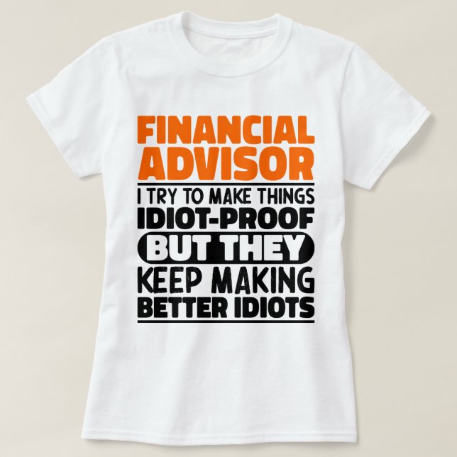 Finanzberater Ich versuche, die Dinge zu einem lus T-Shirt (Design vorne)
