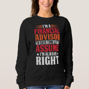 Finanzberater sind immer das Richtige für Steuervo Sweatshirt