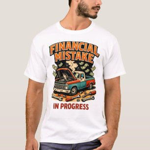 Finanzieller Fehler im Gange Automechaniker Lustig T-Shirt