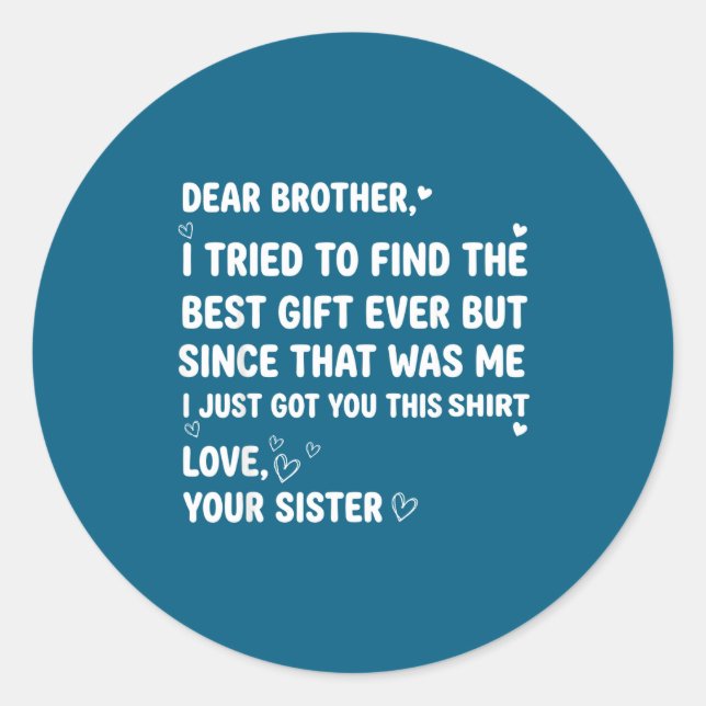 Find Brother Dear Brother I Tried Runder Aufkleber (Vorderseite)