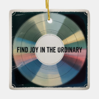 Find Joy In The Ordinary Keramikornament