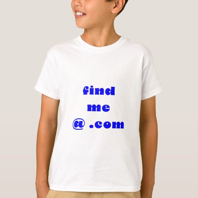 Find Me @ .Com T - Shirt (Vorderseite)