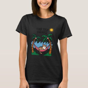 Finde Dein Paradies - Entspannende Katze In Hängem T-Shirt