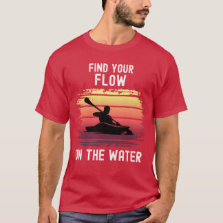 Finde deinen Flow Kayak Wassersport lustig T-Shirt