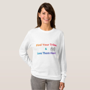 Finde deinen Stamm Liebt sie sehr Inspirierend T-Shirt