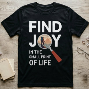 Finde Freude in den Details des Lebens - Individue T-Shirt