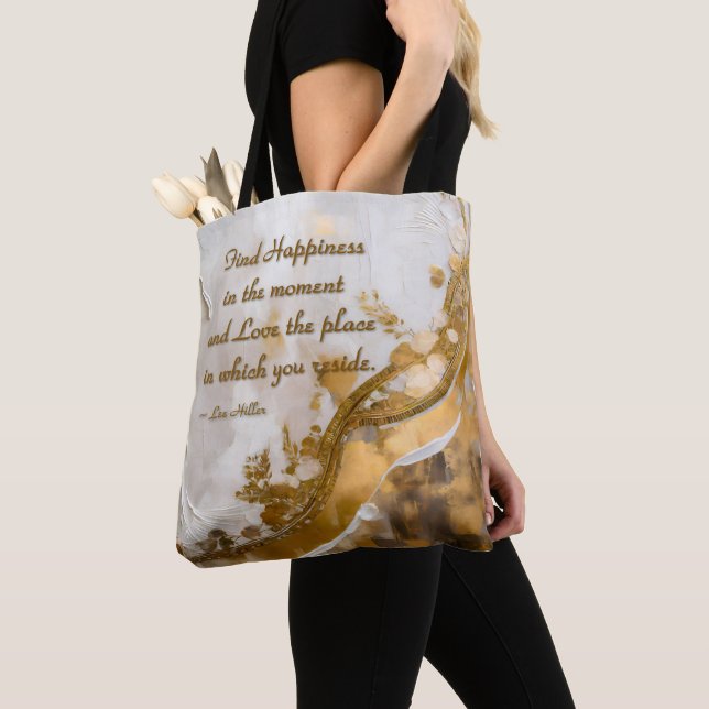 Finde Glück im Moment... Lee Hiller Quote Tasche (Von Nahem)