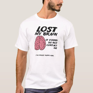 Finde keinen Brain Funny T - Shirt