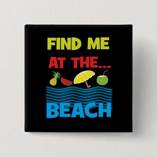 Finde Mich Am Strand Sommerferien Design Button (Vorderseite)