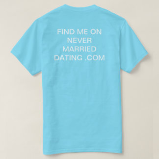 Finde mich auf never married dating .com T-Shirt