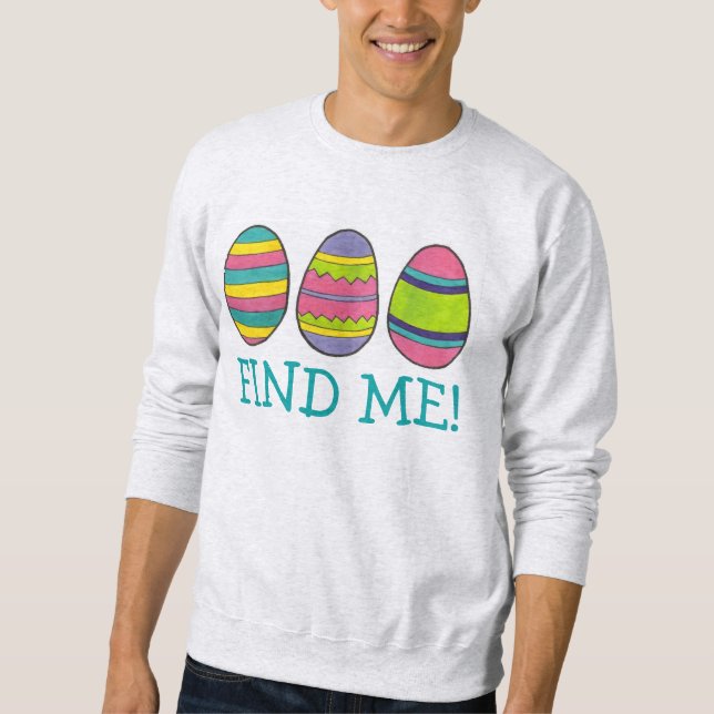 Finde mich! Farbenfrohe bemalte Ostereierjagd Sweatshirt (Vorderseite)