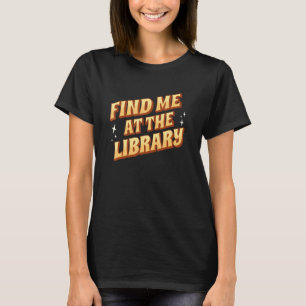 Finde mich in der Bibliothek Buch Schulbibliotheka T-Shirt