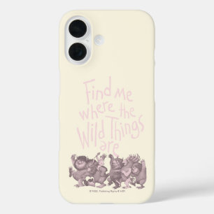 Finde mich, wo die wilden Kerle wohnen iPhone 16 Hülle