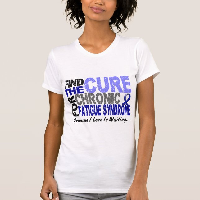 Finden Sie das chronische Ermüdungs-Syndrom der T-Shirt (Vorderseite)