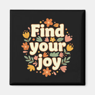 Finden Sie Freude Florale Wellness-Natur Inspirier Magnet