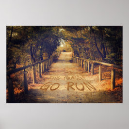 Finden Sie Ihr eigenes Go Run Park Jogger Motivier Poster
