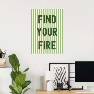 Finden Sie Ihr Feuer Poster