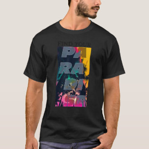 Finden Sie Ihr Paradies Retro Tropical Beach Somme T-Shirt