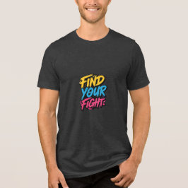 Finden Sie Ihr T-Shirt für den Kampf mit Tri-Blend Shirt