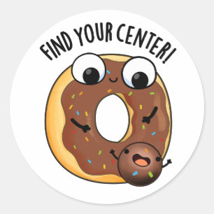Finden Sie Ihr Zentrum Funny Donut Pub Runder Aufkleber