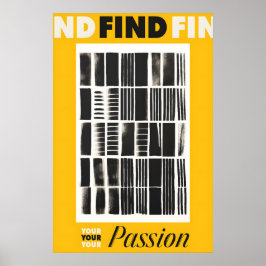 Finden Sie Ihre Leidenschaft Kunstprint Gelb & Sch Poster