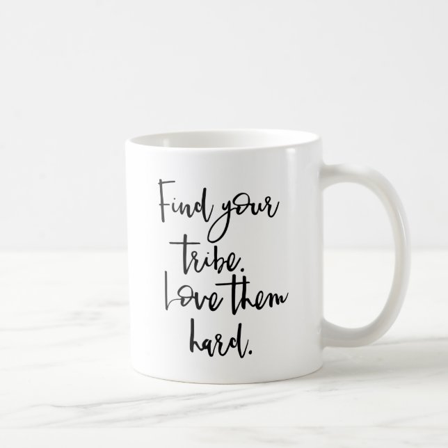 Finden Sie Ihren Stamm, Liebe sie stark Kaffeetasse (Rechts)