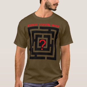 Finden Sie Ihren Weg T-Shirt