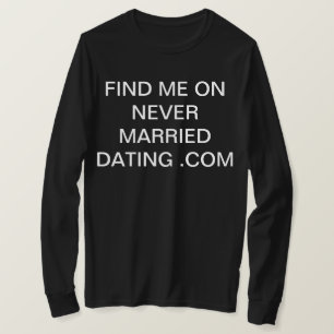 finden Sie mich auf never married dating .com T-Shirt