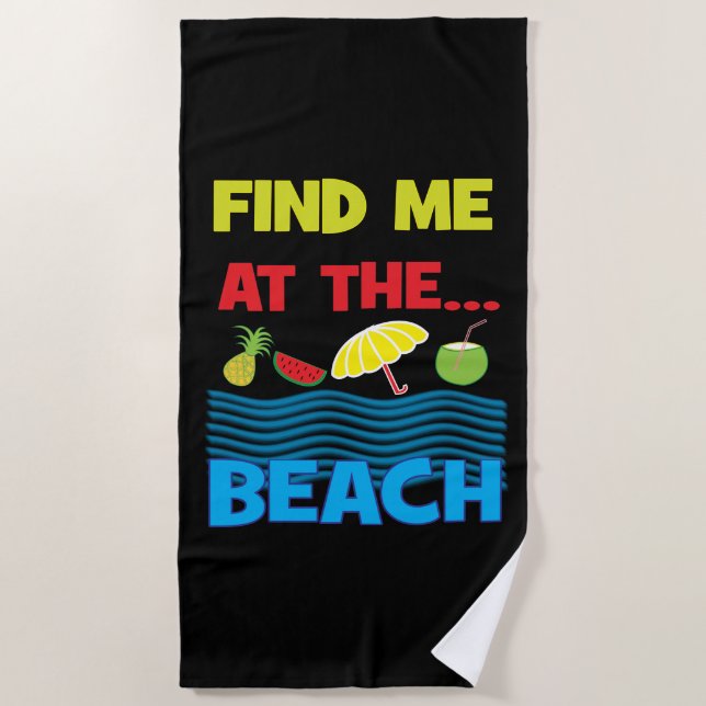 Finden Sie mich im tropischen Sommer am Strand Strandtuch (Vorderseite)