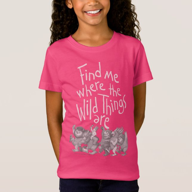 Finden Sie mich, wo die wilden Dinge sind T-Shirt (Vorderseite)
