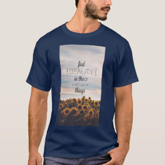 Finden Sie Schönheit in Kleinigkeiten T-Shirt