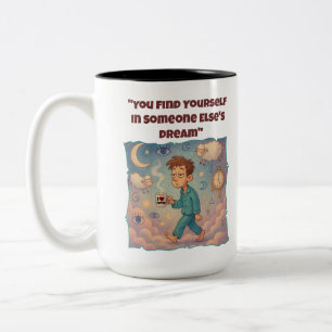 Finden Sie sich selbst in einem anderen Traum, in Zweifarbige Tasse