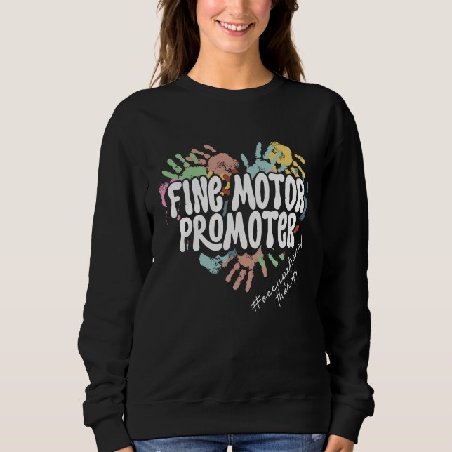 Fine Motor Promoter OT Squad Occupational Therapy  Sweatshirt (Vorderseite)
