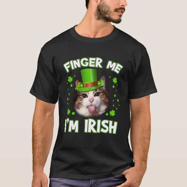 Finger Me Iu2019m Irish St Patricku2019s Day T-Shirt (Vorderseite)