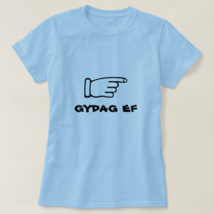 Finger mit Text gydag zeigen E-F T-Shirt