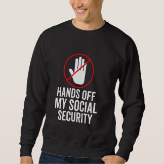 Finger weg von meiner Sozialversicherung Protest S Sweatshirt
