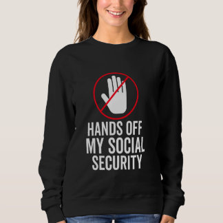 Finger weg von meiner Sozialversicherung Protest S Sweatshirt
