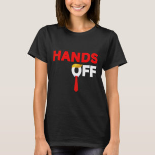 Finger weg von politischem Protest Anti-Trump-Zoll T-Shirt