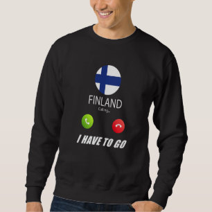 Finnland-Flagge Souvenir Finnland Ruft An Ist Anru Sweatshirt