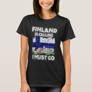 Finnland ruft an und ich muss gehen T-Shirt