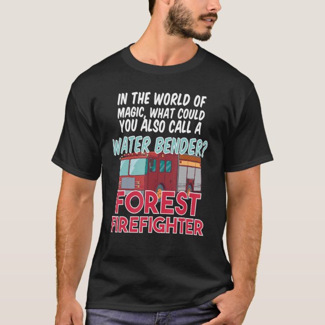 Fire House Department Work Fire Truck Forest Firef T-Shirt (Vorderseite)