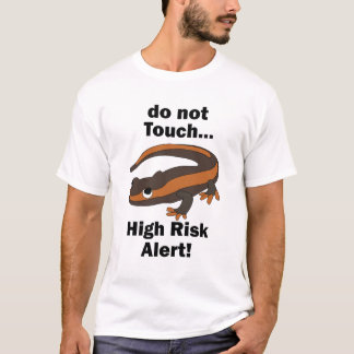 Fire Salamander Do Not Touch High Risk Alert Funny T-Shirt